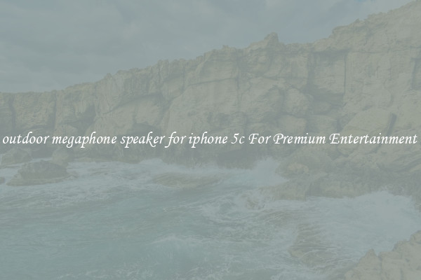outdoor megaphone speaker for iphone 5c For Premium Entertainment 