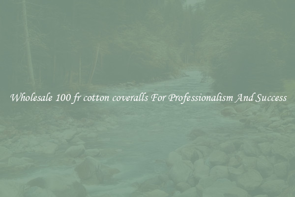 Wholesale 100 fr cotton coveralls For Professionalism And Success