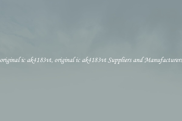 original ic ak4183vt, original ic ak4183vt Suppliers and Manufacturers