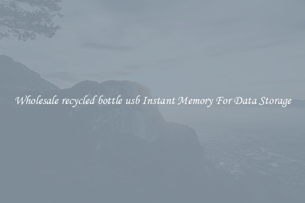 Wholesale recycled bottle usb Instant Memory For Data Storage
