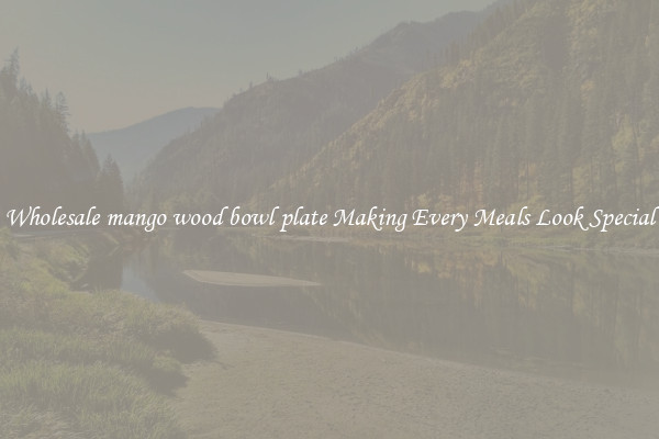 Wholesale mango wood bowl plate Making Every Meals Look Special