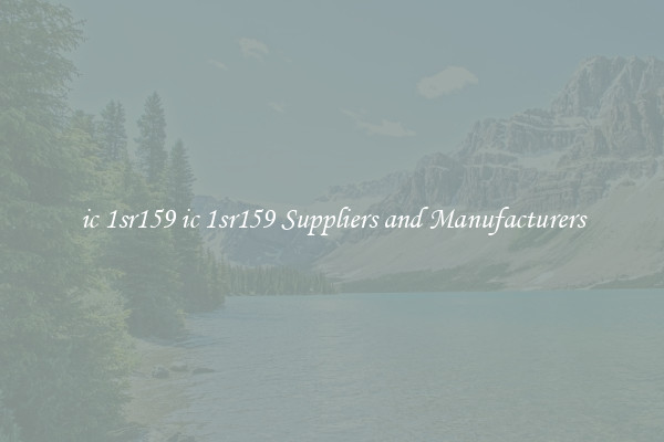 ic 1sr159 ic 1sr159 Suppliers and Manufacturers