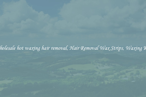 Wholesale hot waxing hair removal, Hair Removal Wax Strips, Waxing Kits