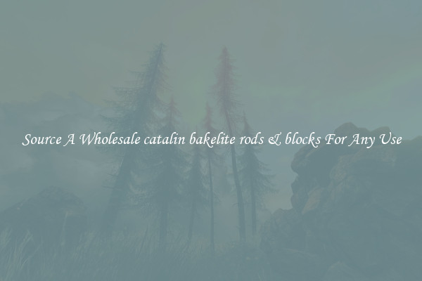 Source A Wholesale catalin bakelite rods & blocks For Any Use
