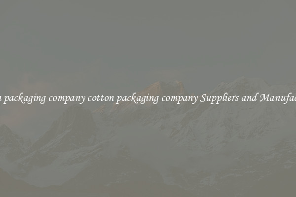 cotton packaging company cotton packaging company Suppliers and Manufacturers