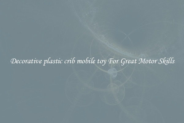 Decorative plastic crib mobile toy For Great Motor Skills