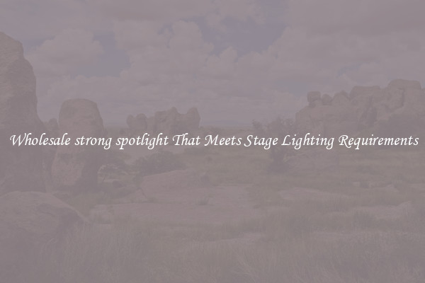 Wholesale strong spotlight That Meets Stage Lighting Requirements